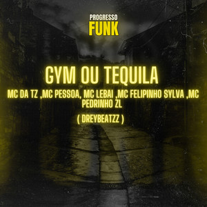 Gym ou Tequila (Explicit)