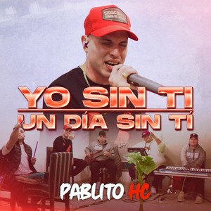 Yo Sin Ti / Un Día Sin Ti (En Vivo)