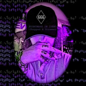Nightmare in Idaho(feat. Iamblaize)(Chopped & Screwed) (Explicit)