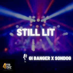 Still Lit (Explicit)