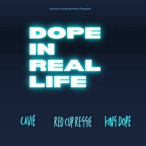 DOPE IN REAL LIFE (Explicit)