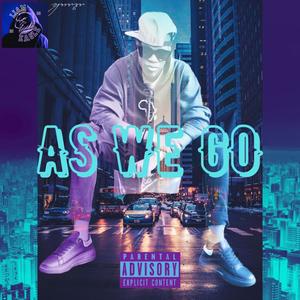 As We Go (Explicit)