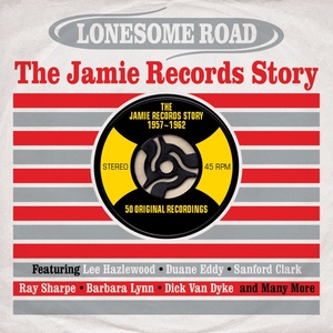 Lonesome Road: The Jamie Records Story 1957-1962