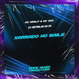 Xarrado no Baile (Explicit)