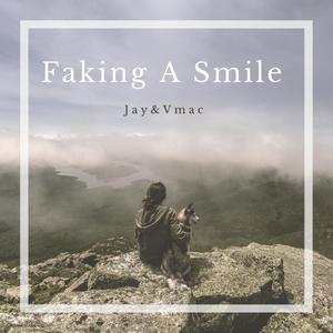 Faking A Smile(feat. Vmac) (Explicit)