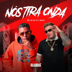 Nós Tira Onda (Explicit)