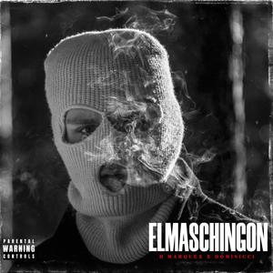 ELMASCHINGON (feat. DOMINICCI) (Explicit)