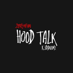 HOOD TALK (feat. K3DaName) (Explicit)