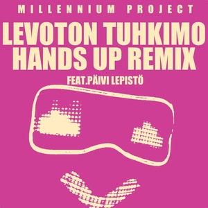 Levoton Tuhkimo (Hands Up Remix) [feat. Päivi Lepistö]