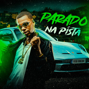 Parado na Pista (Explicit)