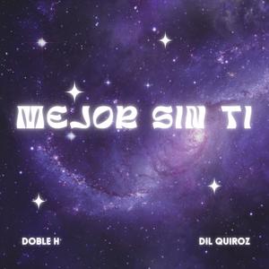 Mejor sin ti (feat. Dil Quiroz)