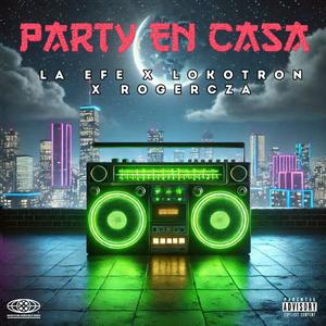 PARTY EN CASA (REGETON PERREO 2025) (feat. rogercza & lokotron) (Explicit)
