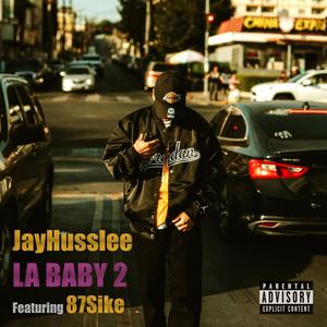 LA Baby 2 (feat. 87Sike) (Explicit)