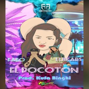 El Pocoton(feat. Faeo & Luikars) (Explicit)