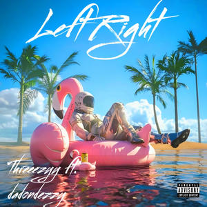 Left Right (feat. dadondezzy) [Explicit]