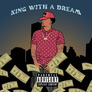 King With A Dream (Explicit)