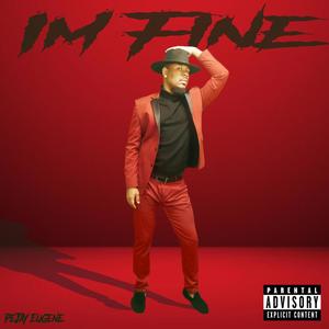 I'm Fine (Yes I Know) [Explicit]