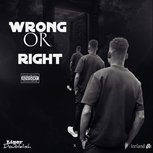 Wrong or Right (Explicit)