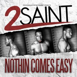 Nothin Comes Easy (Explicit)