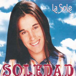 Soledad - Los Sueños De Todo El Mundo