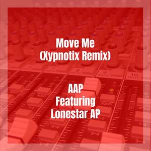 Move Me (Xypnotix Remix|Explicit)