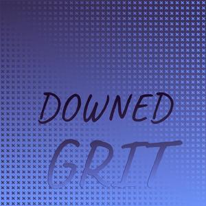 Downed Grit