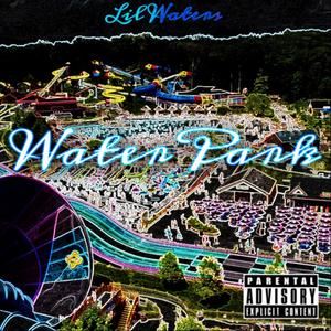 Water Park (Explicit)