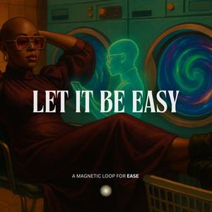 Let It Be Easy
