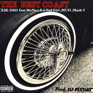 THE BEST COAST(feat. Mona a.k.a Sad Girl, MUD & Mash-I) (Explicit)
