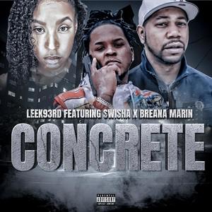 Concrete (feat. Swisha & Breana Marin) [Explicit]