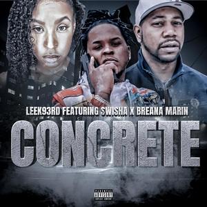 Concrete(feat. Swisha & Breana Marin) (Explicit)