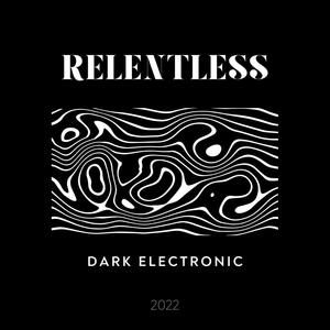 Relentless Dark Electronic 2022