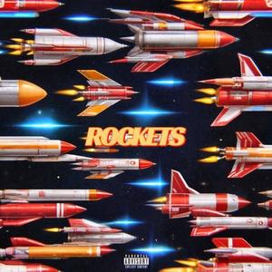 ROCKETS (feat. Johnny Rockets) (Explicit)