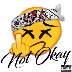 Not Okay (Explicit)