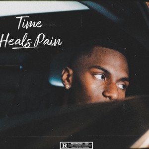 Time Heals Pain (Explicit)