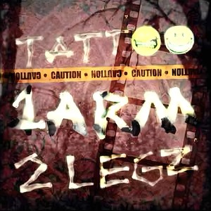 Tattoo // 1 Arm 2 Legz (Explicit)