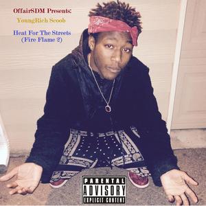 Heat For The Streets (Fire Flame 2) (Explicit)