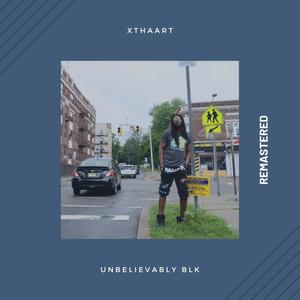 UNBELIEVABLY BLK REMASTERED (Explicit)