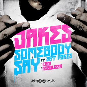 Somebody Say (Explicit)