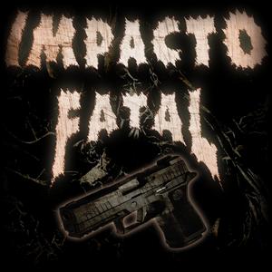IMPACTO FATAL (Ultra Slowed)