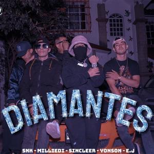 DIAMANTES (feat. YONSON, SNK TNJS, MILLIE DI & SINCLER) (Explicit)