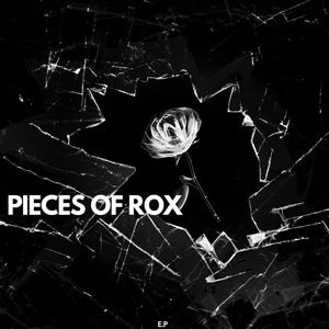 PIECES OF ROX (Explicit)