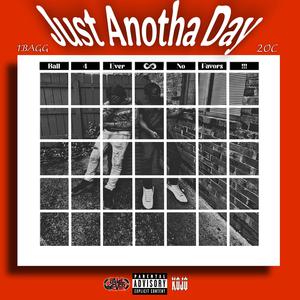 Just Anotha Day (feat. 1Bagg) (Explicit)
