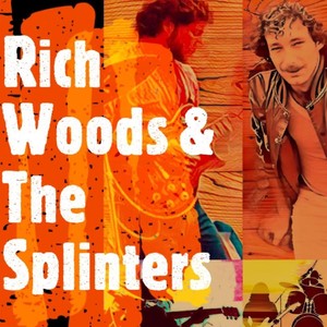 Rich Woods & the Splinters