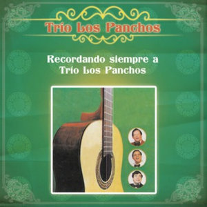 Recordando Siempre a Trio Los Panchos