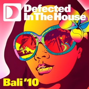 Defected In The House Bali '10