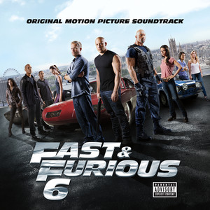 Fast & Furious 6 (Explicit) (速度与激情6 电影原声带)