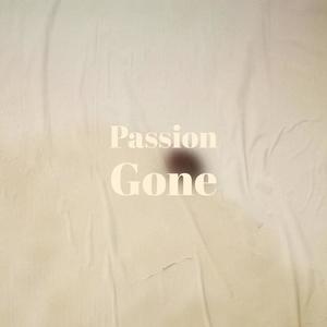 Passion Gone