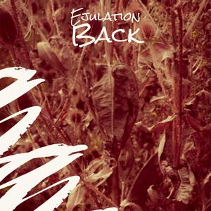 Ejulation Back