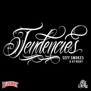 Tendencies (feat. Ky Richy) [Explicit]